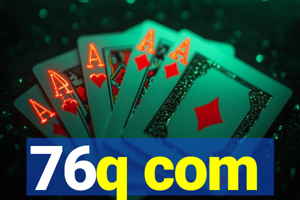 76q com